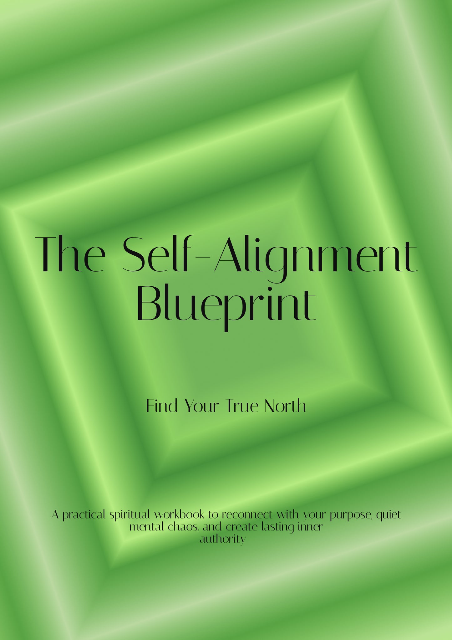 The Self-Alignment Blueprint: Find Your True North
